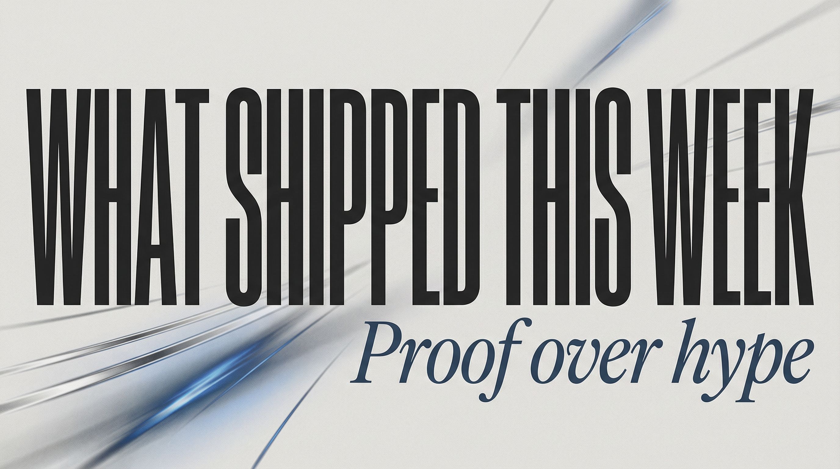 What Shipped This Week banner