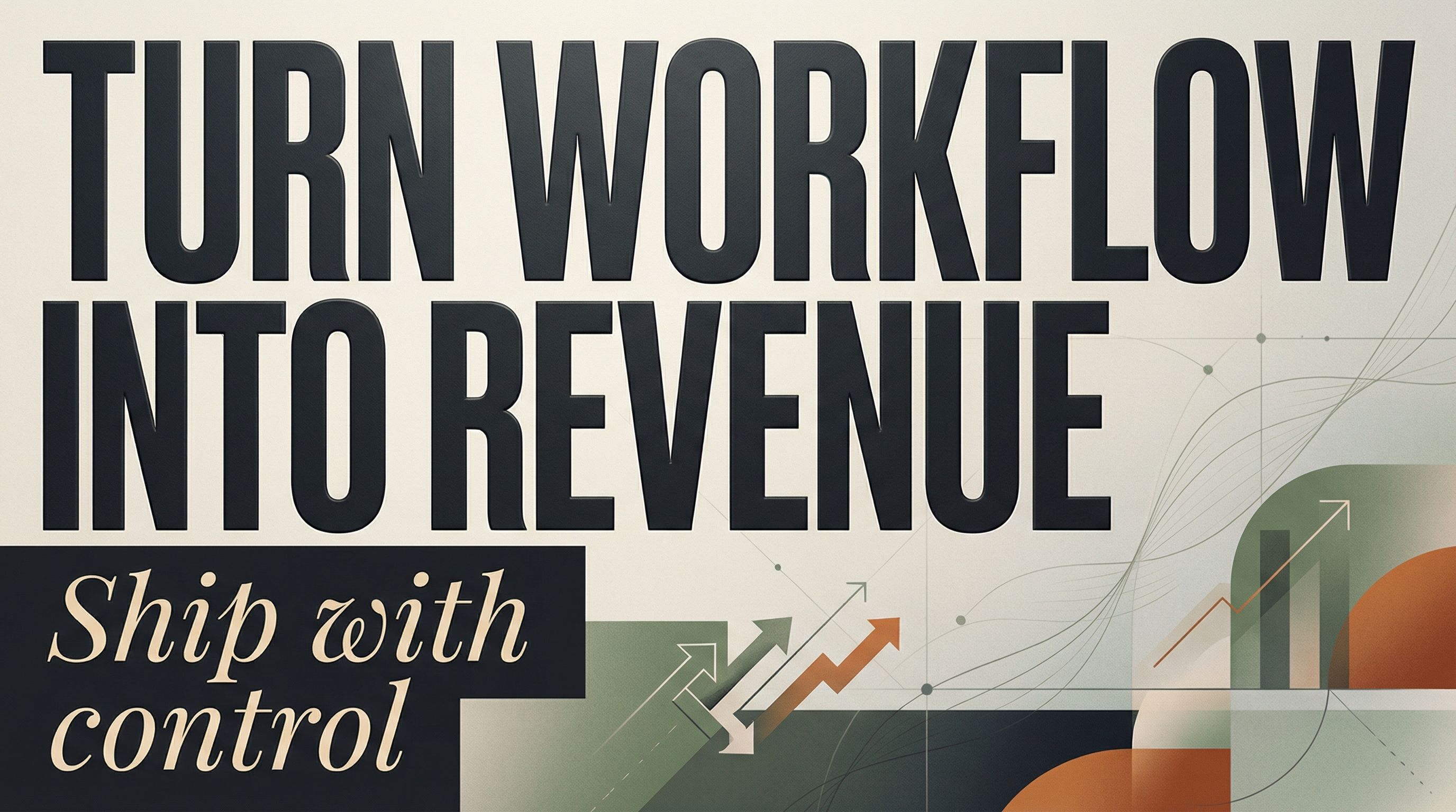 Turn Workflow Into Revenue Business Banner
